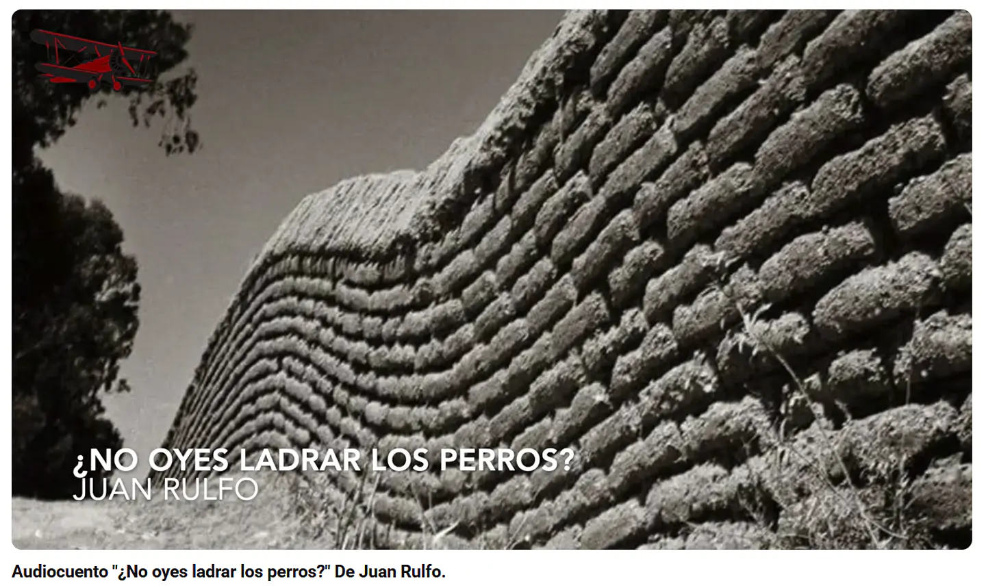 ¿No oyes ladrar los perros? Juan Rulfo 1