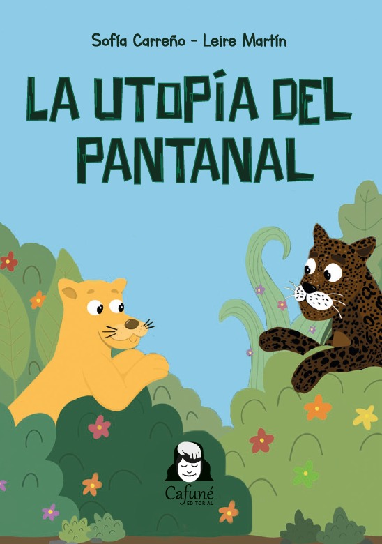 LA UTOPÍA DEL PANTANAL