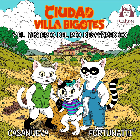 Ciudad Villa Bigotes: El misterio del río desaparecido.