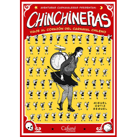 Chinchineras. Viaje al corazón del carnaval chileno