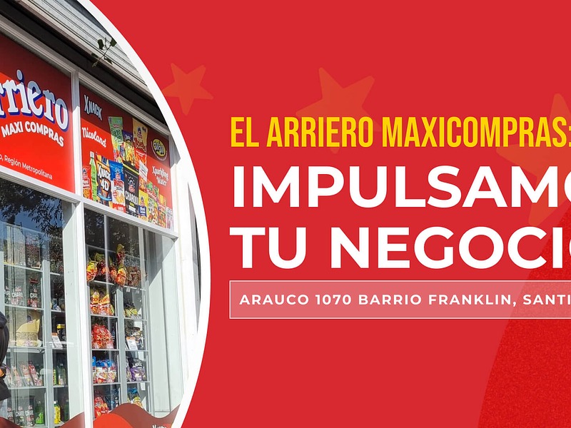 El Arriero Maxicompras: La tienda que impulsa tu negocio