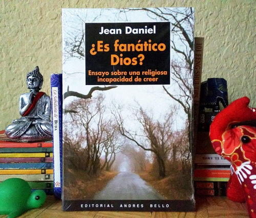 ¿Es fanático Dios?