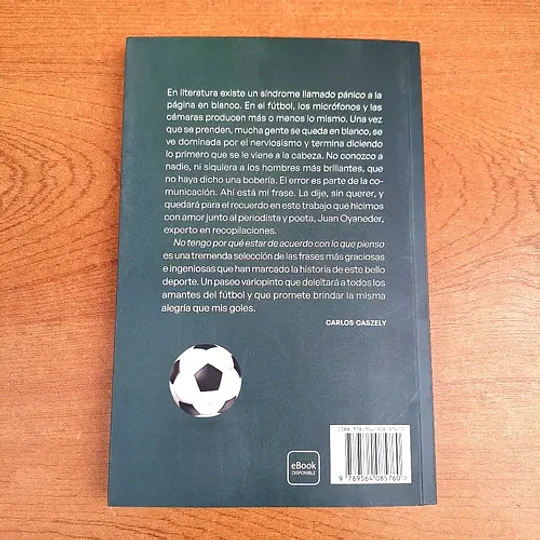 No tengo por qué estar de acuerdo con lo que pienso