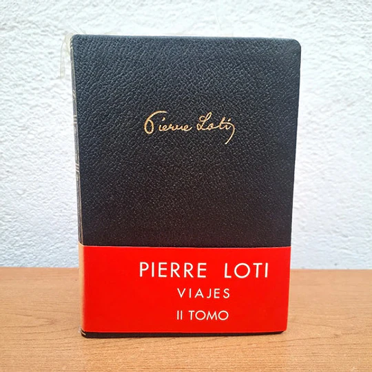 Novelas + Viajes / Pierre Loti