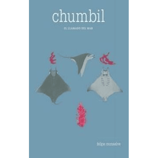 Chumbil - El Llamado Del Mar