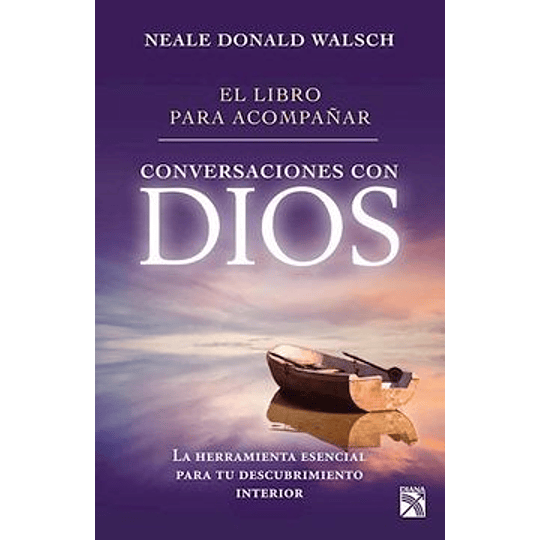 Conversaciones Con Dios - El Libro Para Acompañar