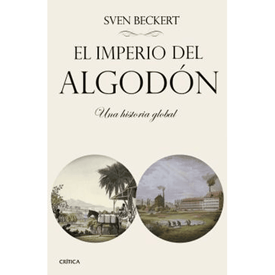 El Imperio Del Algodón: Una Historia Global