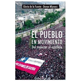 El Pueblo En Movimiento. Del Malestar Al Estallido