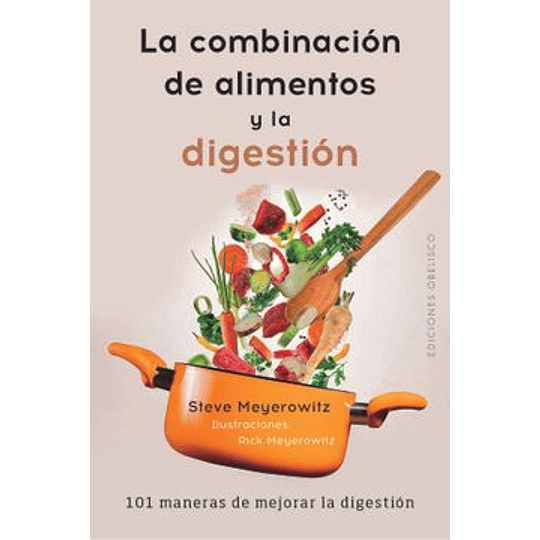 La Combinacion De Los Alimentos Y La Digestion