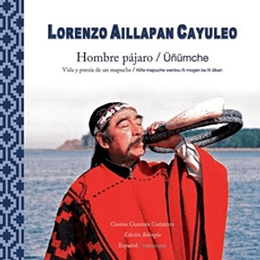 Lorenzo Aillapan Cayuleo Hombre Pajaro - Uñumche