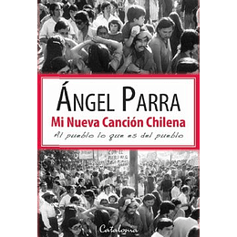 Mi Nueva Cancion Chilena - Al Pueblo Lo Que Es Del Pueblo