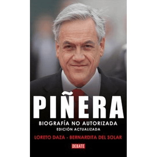 Piñera Biografia No Autorizada Edicion Actualizada
