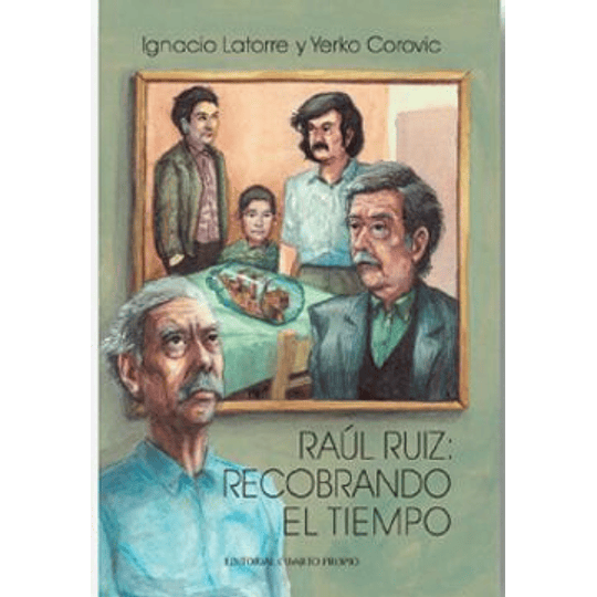 Raul Ruiz Recobrando El Tiempo