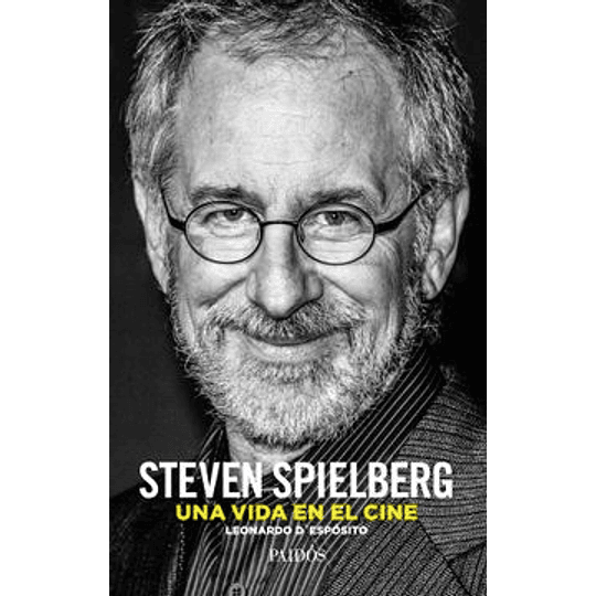 Steven Spielberg - Una Vida En El Cine