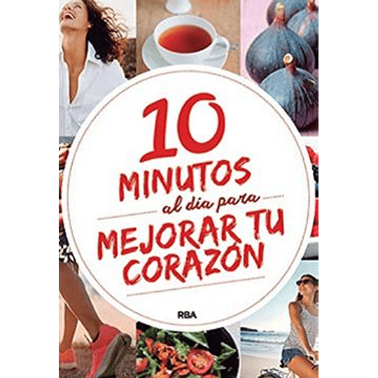 10 Minutos Al Dia Para Cuidar Tu Corazon