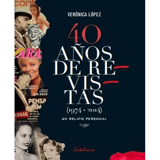 40 Años De Revistas - Investigacion Periodistica