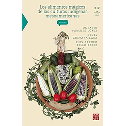 Alimentos Magicos De Las Culturas Indigenas Mesoamericanas, Los