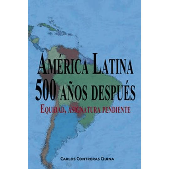 America Latina 500 Años Despues