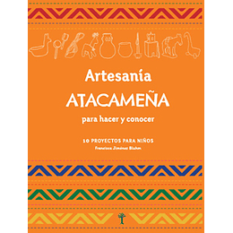 Artesania Atacameña - Para Hacer Y Conocer
