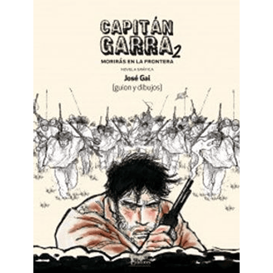 Capitan Garra 2 - Moriras En La Frontera