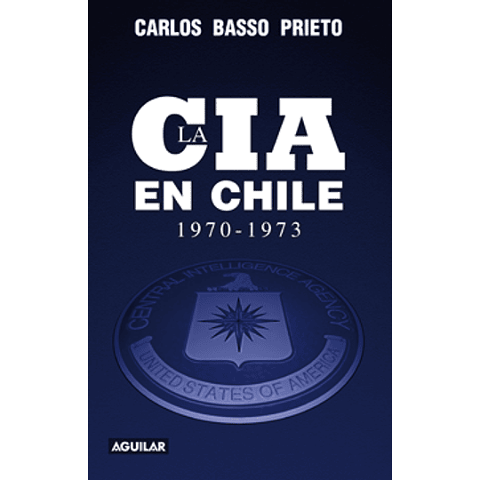 Cia En Chile 1970 1973, La