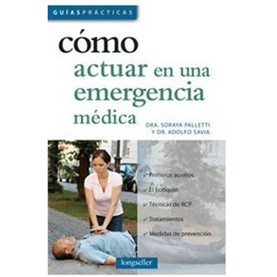 Como Actuar En Una Emergencia Medica