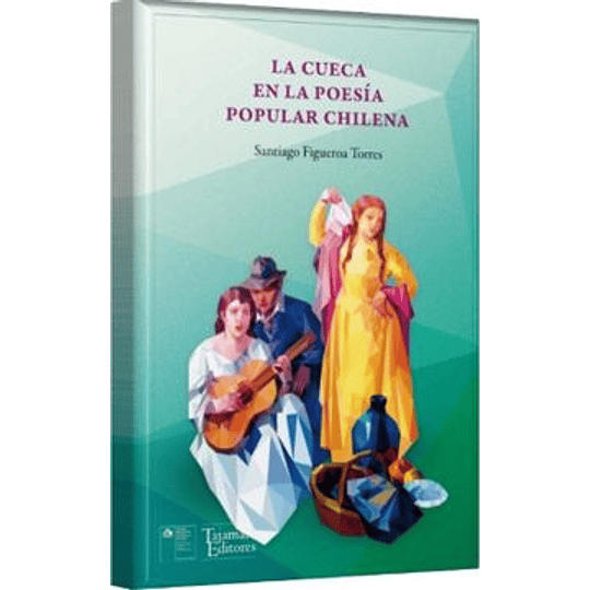 Cueca En La Poesia Popular Chilena, La