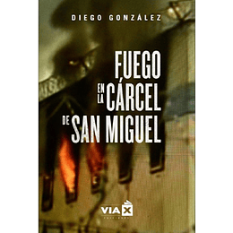 Fuego En La Carcel De San Miguel