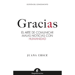 Gracias - El Arte De Comunicar Malas Noticias Con Humanidad