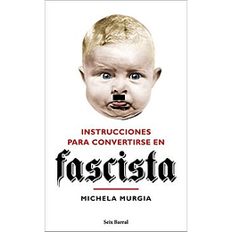 Instrucciones Para Convertirse En Un Fascista