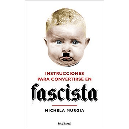 Instrucciones Para Convertirse En Un Fascista