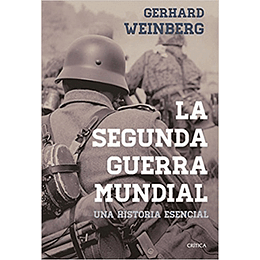 La Segunda Guerra Mundial - Una Historia Escencial