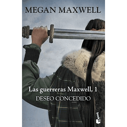 Las Guerreras Maxwell 1 - Deseo Concedido