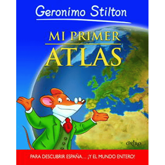 Mi Primer Atlas - Aprende Con Geronimo Stilton