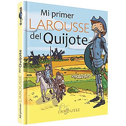 Mi Primer Larousse Del Quijote