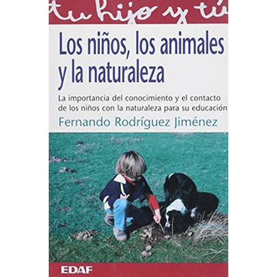 Niños Los Animales Y La Naturaleza, Los
