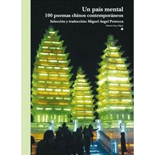 Pais Mental 100 Poemas Chinos Contemporaneos, Un