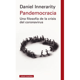 Pandemocracia Una Filosofia De La Crisis Del Coronavirus