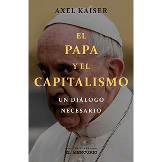 Papa Y El Capitalismo, El
