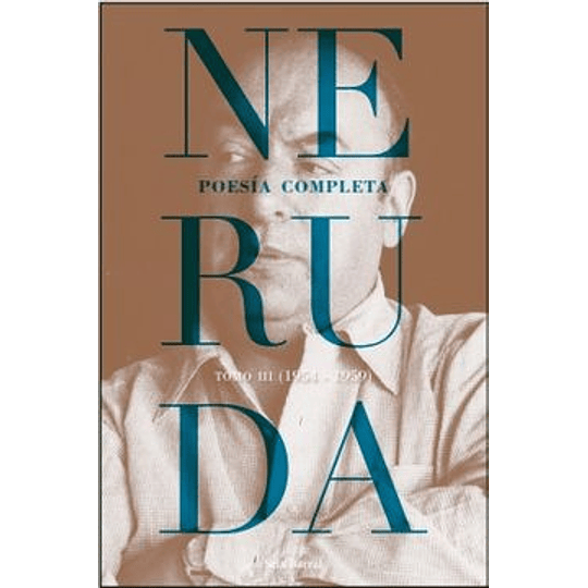 Poesia Completa Tomo Iii Neruda
