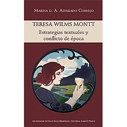 Teresa Willms Montt. Estrategias Textuales Y Conflicto De Epoca