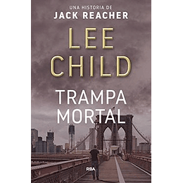 Trampa Mortal - Una Historia De Jack Reacher