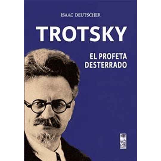 Trotsky, El Profeta Desterrado