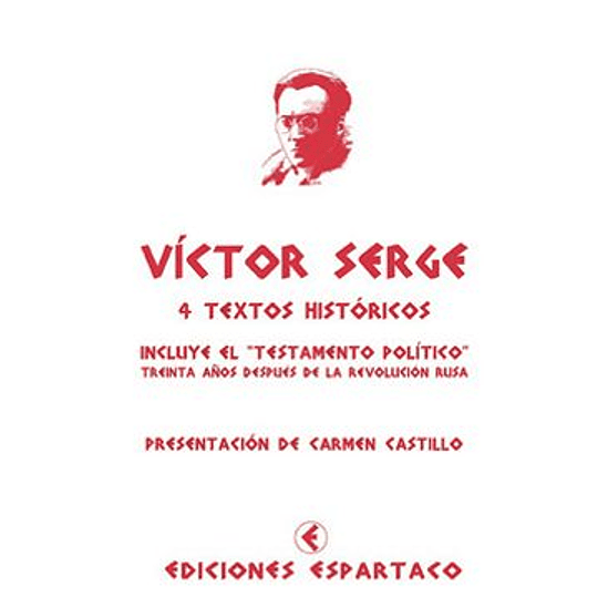 Victor Serge. 4 Textos Historicos
