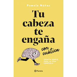 Tu Cabeza Te Engaña Con Cuatica