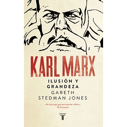 Karl Marx - Ilusion Y Grandeza