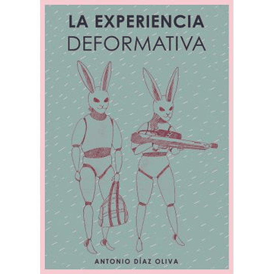 La Experiencia Deformativa