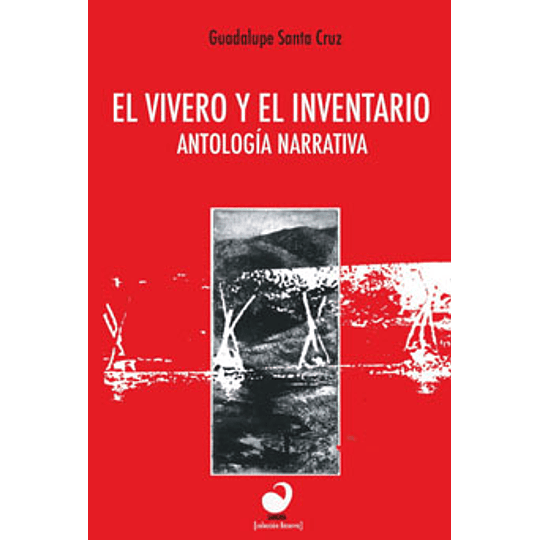 El Vivero Y El Inventarios - Antologia Narrativa