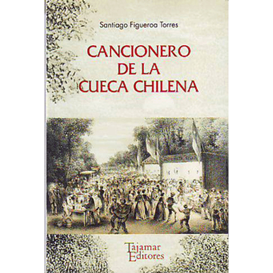 Cancionero De La Cueca Chilena