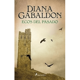 Ecos Del Pasado - Saga Claire Randall 7/8 (Outlander / Forastera)